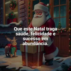 Que este Natal traga saúde, felicidade e sucesso em abundância. Caixinha de Natal
