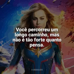 Você percorreu um longo caminho, mas não é tão forte quanto pensa. Capitã Marvel (Filme)