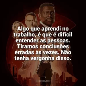 Algo que aprendi no trabalho, é que é difícil entender as pessoas. Tiramos conclusões erradas às vezes. Não tenha vergonha disso. Chicago Fire (Série)