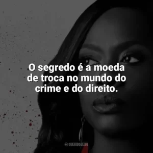 O segredo é a moeda de troca no mundo do crime e do direito. Como Defender um Assassino (Série)