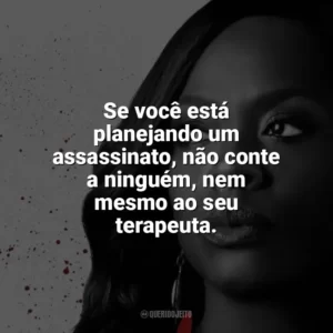 Se você está planejando um assassinato, não conte a ninguém, nem mesmo ao seu terapeuta. Como Defender um Assassino (Série)