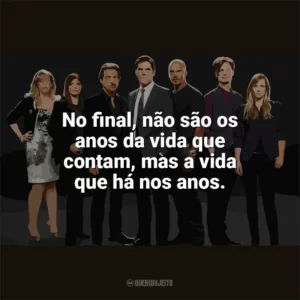No final, não são os anos da vida que contam, mas a vida que há nos anos. Criminal Minds (Série)