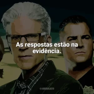 As respostas estão na evidência. CSI: Investigação Criminal (Série)