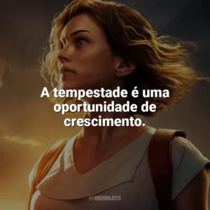 A tempestade é uma oportunidade de crescimento. Depois da Tempestade