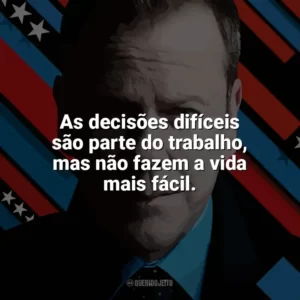 As decisões difíceis são parte do trabalho, mas não fazem a vida mais fácil. Designated Survivor (Série)