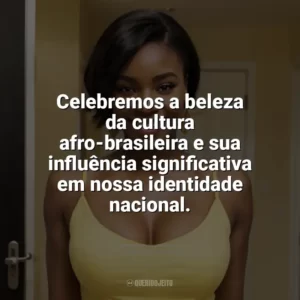 Celebremos a beleza da cultura afro-brasileira e sua influência significativa em nossa identidade nacional. Dia da Consciência Negra