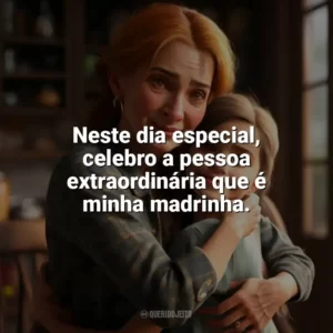 Neste dia especial, celebro a pessoa extraordinária que é minha madrinha. Dia da Madrinha