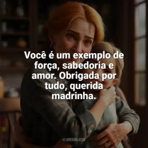 Você é um exemplo de força, sabedoria e amor. Obrigada por tudo, querida madrinha. Dia da Madrinha