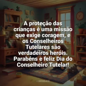A proteção das crianças é uma missão que exige coragem, e os Conselheiros Tutelares são verdadeiros heróis. Parabéns e feliz Dia do Conselheiro Tutelar! Dia do Conselheiro Tutelar