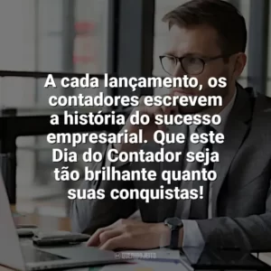 A cada lançamento, os contadores escrevem a história do sucesso empresarial. Que este Dia do Contador seja tão brilhante quanto suas conquistas! Dia do Contador