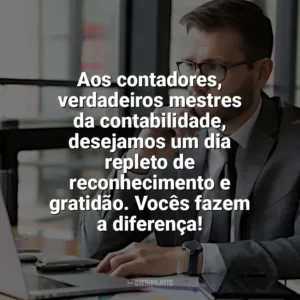 Aos contadores, verdadeiros mestres da contabilidade, desejamos um dia repleto de reconhecimento e gratidão. Vocês fazem a diferença! Dia do Contador