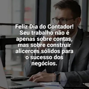 Feliz Dia do Contador! Seu trabalho não é apenas sobre contas, mas sobre construir alicerces sólidos para o sucesso dos negócios. Dia do Contador