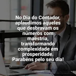 No Dia do Contador, aplaudimos aqueles que desbravam os números com maestria, transformando complexidade em prosperidade. Parabéns pelo seu dia! Dia do Contador