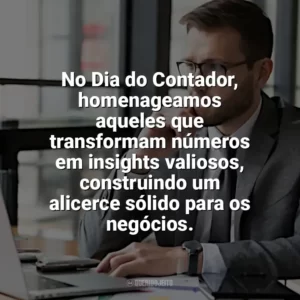 No Dia do Contador, homenageamos aqueles que transformam números em insights valiosos, construindo um alicerce sólido para os negócios. Dia do Contador
