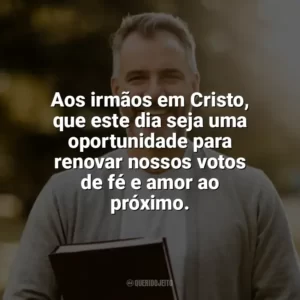 Aos irmãos em Cristo, que este dia seja uma oportunidade para renovar nossos votos de fé e amor ao próximo. Dia do Cristão Evangélico