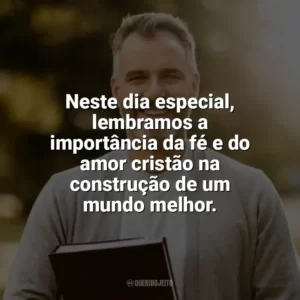 Neste dia especial, lembramos a importância da fé e do amor cristão na construção de um mundo melhor. Dia do Cristão Evangélico