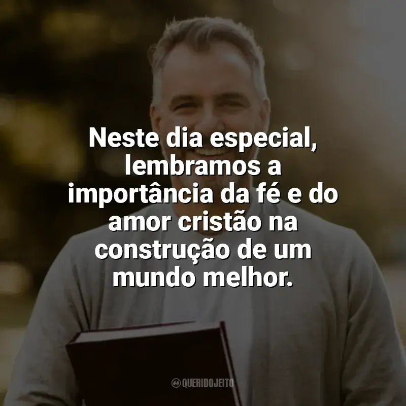 Frases de homenagem Dia do Cristão Evangélico: Neste dia especial, lembramos a importância da fé e do amor cristão na construção de um mundo melhor.