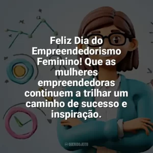 Feliz Dia do Empreendedorismo Feminino! Que as mulheres empreendedoras continuem a trilhar um caminho de sucesso e inspiração. Dia do Empreendedorismo Feminino