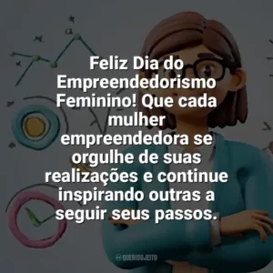 Feliz Dia do Empreendedorismo Feminino! Que cada mulher empreendedora se orgulhe de suas realizações e continue inspirando outras a seguir seus passos. Dia do Empreendedorismo Feminino