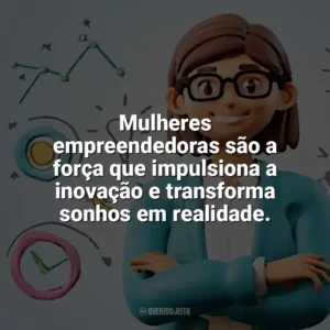 Mulheres empreendedoras são a força que impulsiona a inovação e transforma sonhos em realidade. Dia do Empreendedorismo Feminino