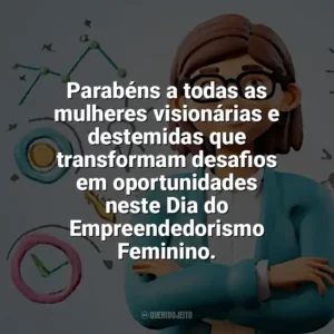 Parabéns a todas as mulheres visionárias e destemidas que transformam desafios em oportunidades neste Dia do Empreendedorismo Feminino. Dia do Empreendedorismo Feminino