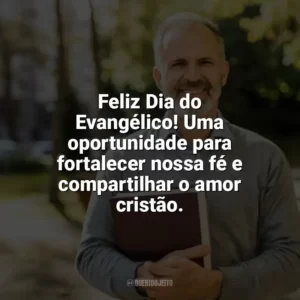 Feliz Dia do Evangélico! Uma oportunidade para fortalecer nossa fé e compartilhar o amor cristão. Dia do Evangélico