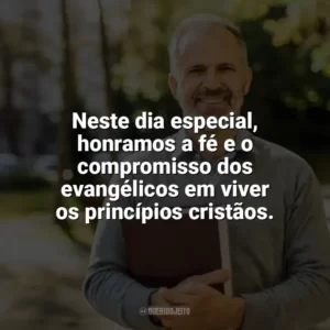 Neste dia especial, honramos a fé e o compromisso dos evangélicos em viver os princípios cristãos. Dia do Evangélico