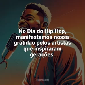 No Dia do Hip Hop, manifestamos nossa gratidão pelos artistas que inspiraram gerações. Dia do Hip Hop