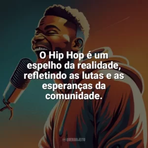 O Hip Hop é um espelho da realidade, refletindo as lutas e as esperanças da comunidade. Dia do Hip Hop