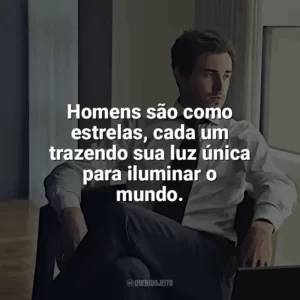 Homens são como estrelas, cada um trazendo sua luz única para iluminar o mundo. Dia do Homem
