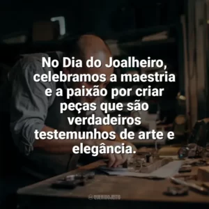 No Dia do Joalheiro, celebramos a maestria e a paixão por criar peças que são verdadeiros testemunhos de arte e elegância. Dia do Joalheiro