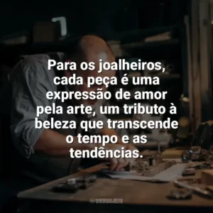 Para os joalheiros, cada peça é uma expressão de amor pela arte, um tributo à beleza que transcende o tempo e as tendências. Dia do Joalheiro