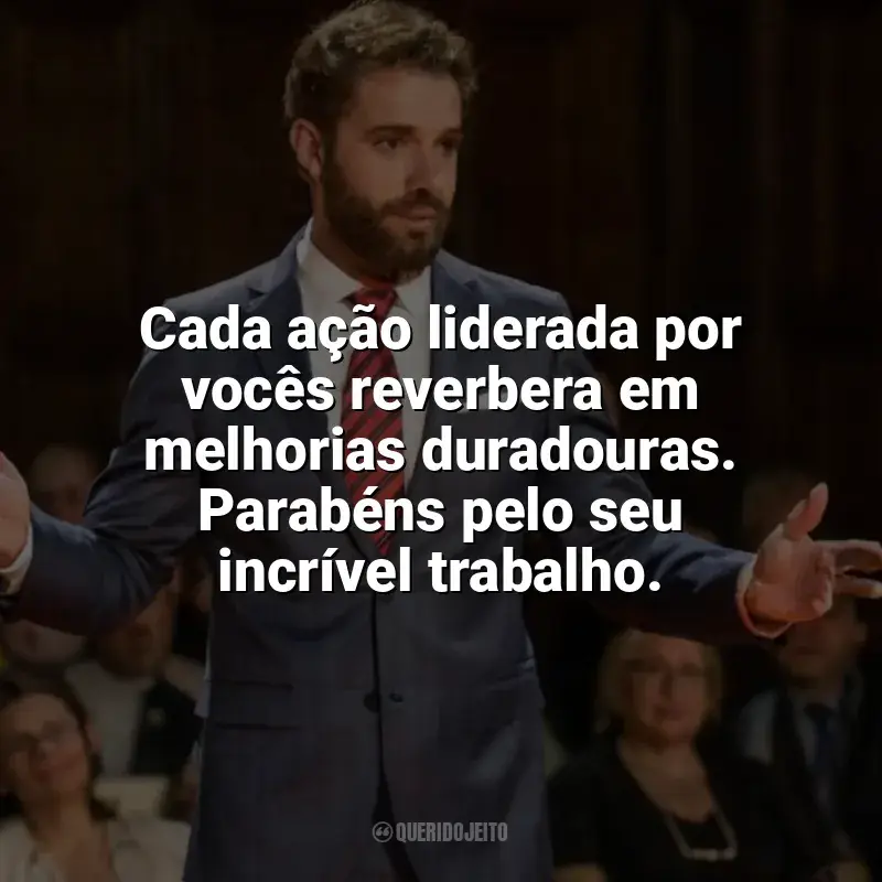 Frases Dia do Líder Comunitário homenagem: Cada ação liderada por vocês reverbera em melhorias duradouras. Parabéns pelo seu incrível trabalho.