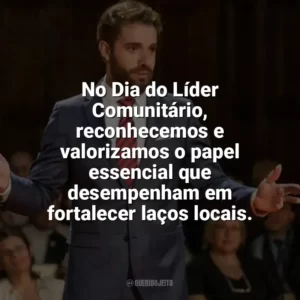 No Dia do Líder Comunitário, reconhecemos e valorizamos o papel essencial que desempenham em fortalecer laços locais. Dia do Líder Comunitário