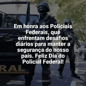 Em honra aos Policiais Federais, que enfrentam desafios diários para manter a segurança do nosso país. Feliz Dia do Policial Federal! Dia do Policial Federal