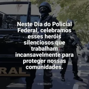 Neste Dia do Policial Federal, celebramos esses heróis silenciosos que trabalham incansavelmente para proteger nossas comunidades. Dia do Policial Federal