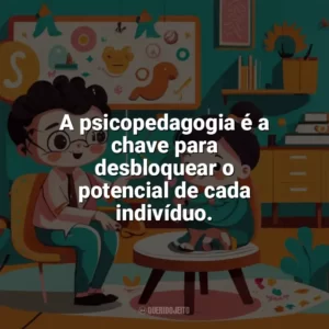 A psicopedagogia é a chave para desbloquear o potencial de cada indivíduo. Dia do Psicopedagogo