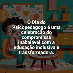 O Dia do Psicopedagogo é uma celebração do compromisso inabalável com a educação inclusiva e transformadora. Dia do Psicopedagogo