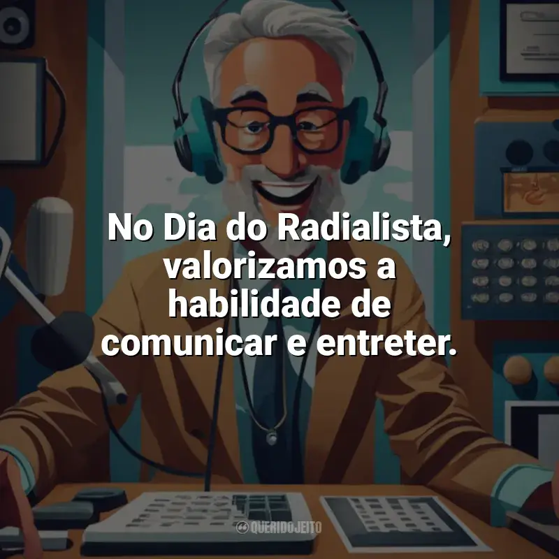 Frases do Dia do Radialista: No Dia do Radialista, valorizamos a habilidade de comunicar e entreter.