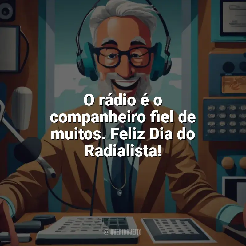 Frases Dia do Radialista: O rádio é o companheiro fiel de muitos. Feliz Dia do Radialista!