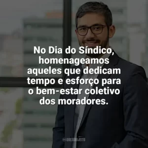 No Dia do Síndico, homenageamos aqueles que dedicam tempo e esforço para o bem-estar coletivo dos moradores. Dia do Síndico