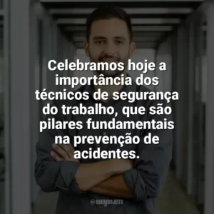 Celebramos hoje a importância dos técnicos de segurança do trabalho, que são pilares fundamentais na prevenção de acidentes. Dia do Técnico de Segurança do Trabalho