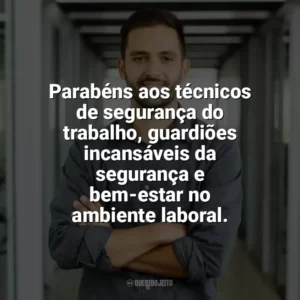 Parabéns aos técnicos de segurança do trabalho, guardiões incansáveis da segurança e bem-estar no ambiente laboral. Dia do Técnico de Segurança do Trabalho
