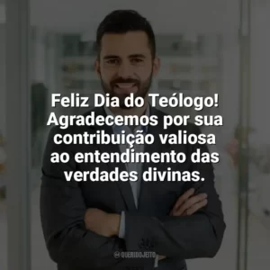 Feliz Dia do Teólogo! Agradecemos por sua contribuição valiosa ao entendimento das verdades divinas. Dia do Teólogo