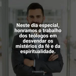 Neste dia especial, honramos o trabalho dos teólogos em desvendar os mistérios da fé e da espiritualidade. Dia do Teólogo