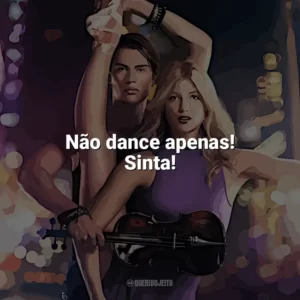 Não dance apenas! Sinta! Duelo de Cordas (Filme)