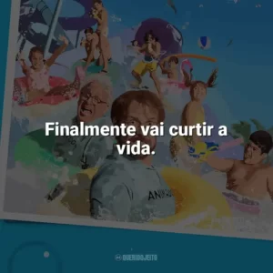 Finalmente vai curtir a vida. Férias de Verão (2023)