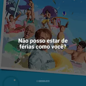 Não posso estar de férias como você? Férias de Verão (2023)