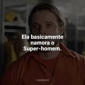 Ela basicamente namora o Super-homem. Fire Country (Série)