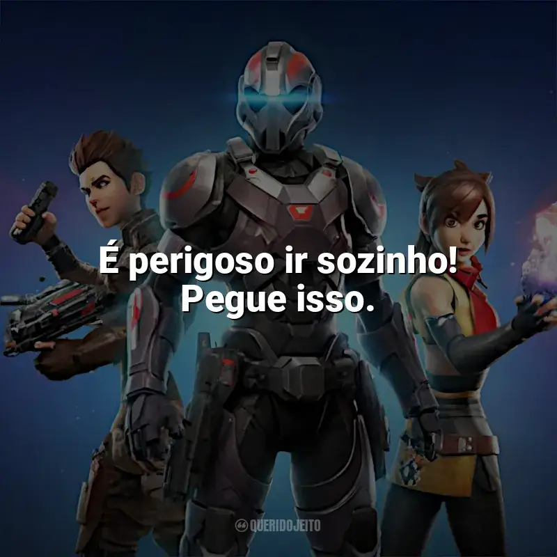 Frases reflexivas de Games: É perigoso ir sozinho! Pegue isso. - The Legend of Zelda.